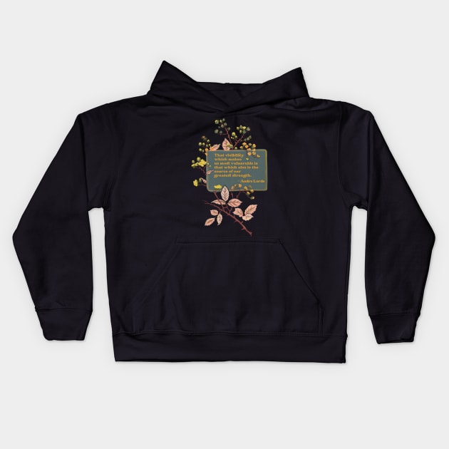 Audre Lorde: we are the source of our greatest strength Kids Hoodie by FabulouslyFeminist